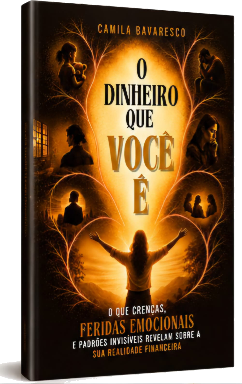 Capa do livro O Dinheiro que Você É, de Camila Bavaresco